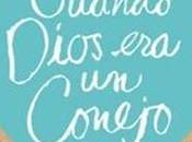 Cuando Dios conejo, Sarah Winman