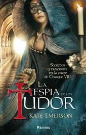 La espía de los Tudor, de Kate Emerson