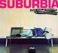 SUBURBIA, UNA MALA NOCHE LA TIENE CUALQUIERA: EL ROCK’N’ROLL COMO FORMA DE VIDA