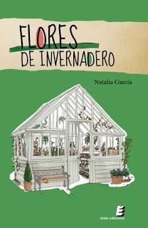 Reseña: Flores de invernadero - Natalia García Martínez