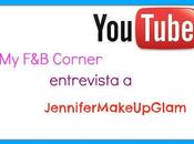 Entrevista Youtubers: JenniferMakeUpGlam