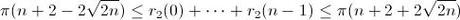 [;\pi(n+2-2\sqrt{2n})\le r_2(0)+\cdots+r_2(n-1)\le\pi(n+2+2\sqrt{2n});]