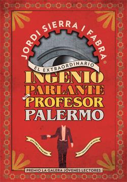 Reseña El extraordinario ingenio parlante del profesor Palermo, Jordi Sierra i Fabra