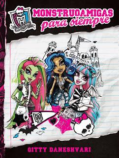 Reseña: Monstruoamigas para siempre (Monster High #1) de Gitty Daneshvari