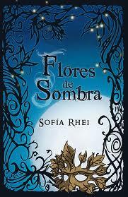 Flores de sombra, de Sofía Rhei