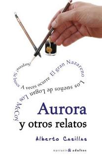 Reseña - Aurora y otros relatos - Alberto Casillas.