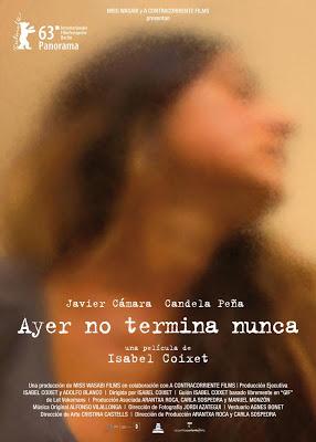 Ayer no termina nunca (2013) La última película de Isabel Coixet...