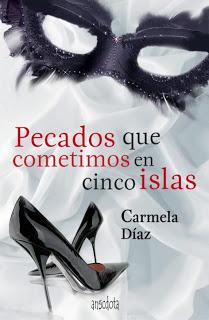 Pecados que cometimos en cinco islas es el título del debut literario de Carmela Díaz.