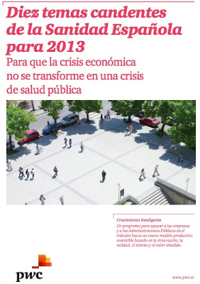 Diez apuntes candentes (y urgentes) del informe PWC Sanidad 2013