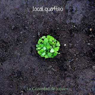 [Disco] Local Qua4tro - La Gravedad De Júpiter (2013)