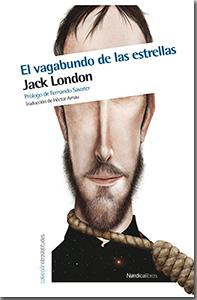 Jack London.  El vagabundo de las estrellas