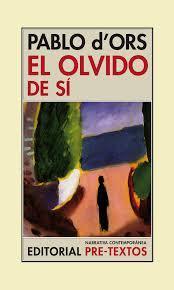 'El olvido de sí', Pablo d'Ors.