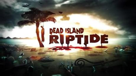 dead island riptide Dead Island Riptide , ¿comprarlo ya o no?