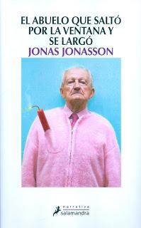el abuelo que saltó por la ventana, abuelo, ventana, dinamita, viejo, anciano, bata, cien años, cien, jonas, jonas jonasson, jonasson, suecia, sueco