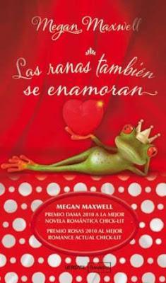 LAS RANAS TAMBIEN SE ENAMORAN por Megan Maxwell