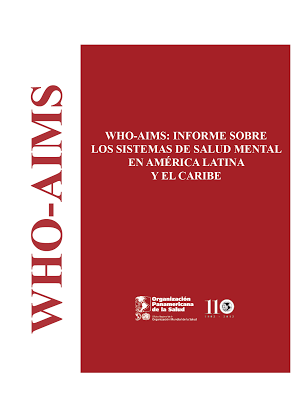 WHO-AIMS: Informe Regional sobre los Sistemas de Salud Mental en América Latina y El Caribe - OPS-OMS