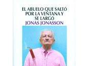 abuelo saltó ventana marchó Jonas Jonasson