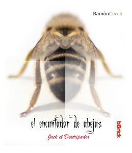 El encantador de abejas. Edición Especial Décimo Aniversario #el encantador de abejas