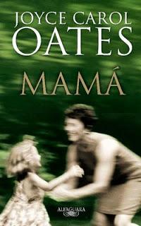 Mamá, de Oates, un libro para las hijas.
