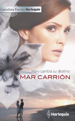 Mary cambia su destino-Mar Carrion