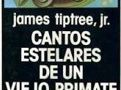 'Cantos estelares viejo primate', James Tiptree
