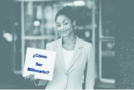 cómo ser millonario