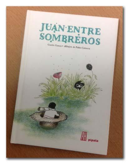 “Juan entre Sombreros” Juan entre Sombreros