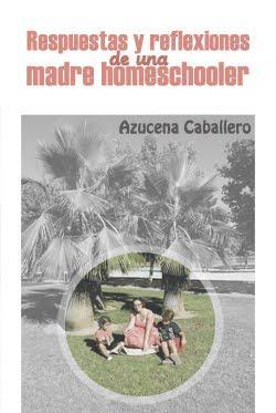 Todos los libros de Azucena Caballero respuestasyreflexionesdeunamadre