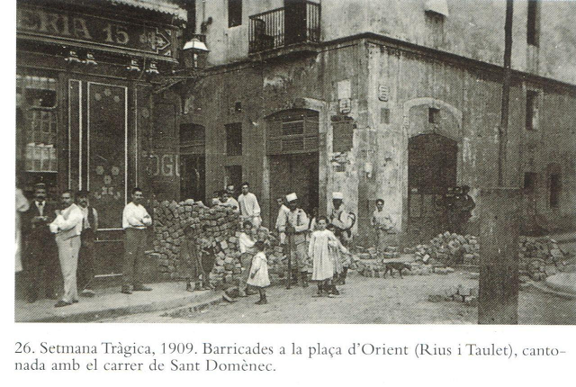 BARCELONA...LA SEMANA TRÁGICA, Y LAS BARRICADAS, EN EL BARRIO DE GRÀCIA...1909-2013...10-05-2013...
