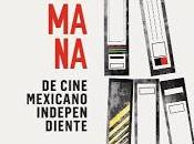 Cineteca Nacional presenta Segunda Semana Cine Mexicano Independiente (SMI)