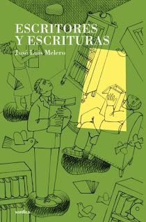 Escritores y escrituras, de José Luis Melero