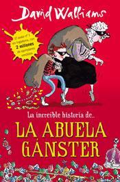 Novedad: increíble historia Abuela Gánster, David Walliams
