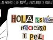 Hola estás haciendo peli