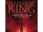Reseña comprimida: torre oscura Lobos Calla"