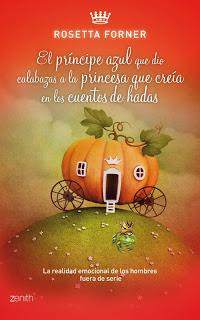 El príncipe azul que dio calabazas a la princesa que creía en cuentos de hadas, Rosetta Forner