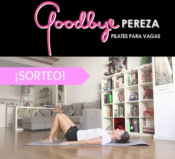 SORTEO de una plaza: ¡Goodbye Pereza - Pilates para Vagas!