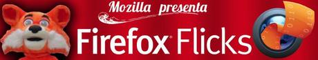 Firefox Flicks: concurso de cortos de Mozilla - PROMOCIONANDO AL ZORRO firefox flicks
