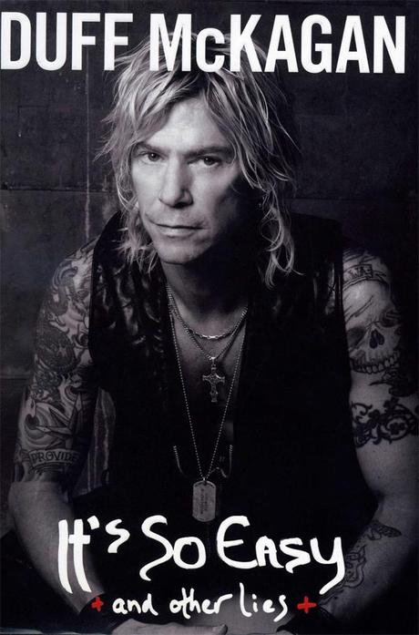 DUFF McKAGAN: It’s So Easy and other lies.