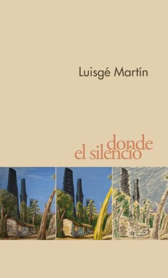 Novedad: 'Donde el silencio' de Luisgé Martín, Premio Llanes de Viajes 2013