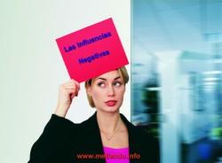 Las influencias negativas y los bloqueos que generan las influencias negativas