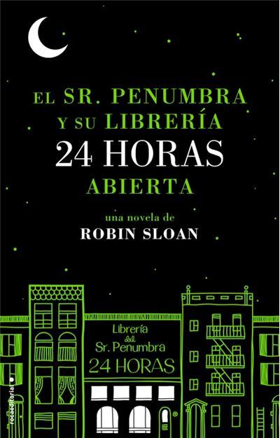 El Sr. Penumbra y su librería 24 horas abierta. Robin Sloan