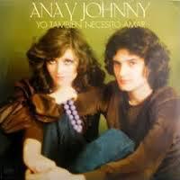 [Clásico Telúrico] Ana & Johnny - Yo También Necesito Amar (1977)