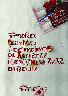 2do Festival Independiente de Artistas Iberoamericanas en Berlín. FIEBER FESTIVAL!