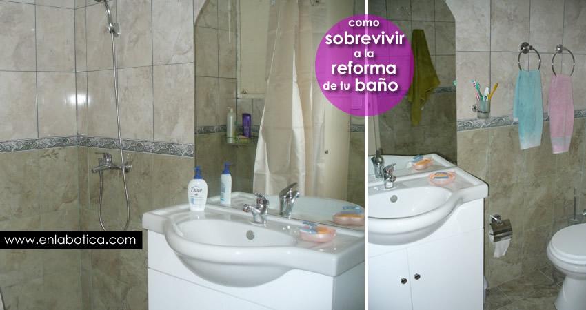 Como sobrevivir a la reforma de tu baño