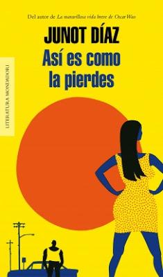 'Así es como la pierdes' de  Junot Díaz