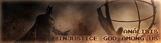 Análisis Injustice: God Among Us