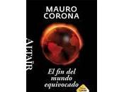 mundo equivocado Mauro Corona, crisis culpables