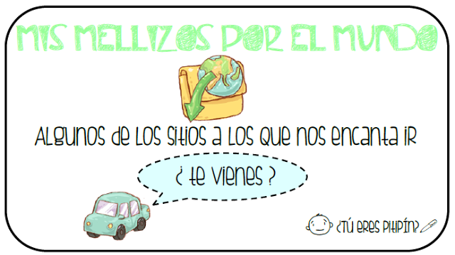 Mis Mellizos por el Mundo: buscamos vivir experiencias inolvidables