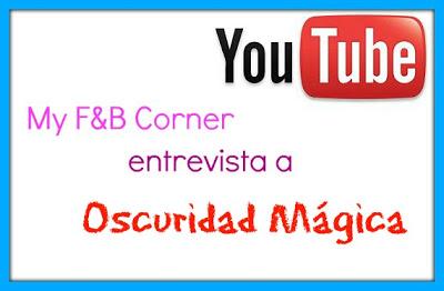 Entrevista a Youtubers: Oscuridad Mágica