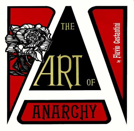 nuncalosabre.El arte de la Anarquía - Flavio Constantini 